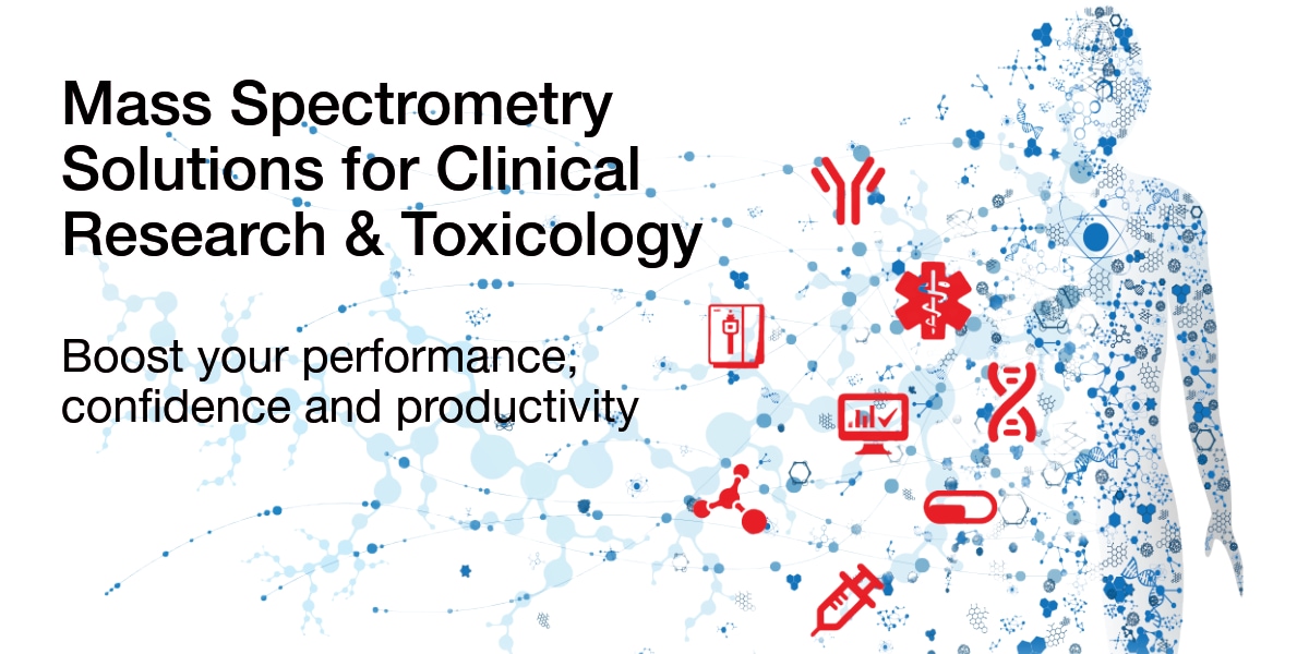 Mass Spectrometry solutions for clinical research and toxicology